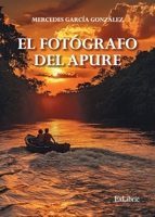 El fotógrafo del Apure (Spanish Edition) B0FDL524TB Book Cover