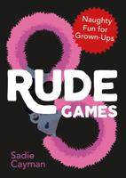 Rude Games: Naughty Fun for Grown-Ups 1800074352 Book Cover
