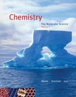 Chemistry: The Molecular Science, Volume II, Chapters 12-22 0495116017 Book Cover