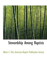 Stewardship Among Baptists 1140471449 Book Cover
