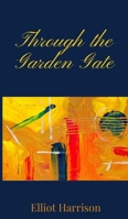 Through the Garden Gate 1805670344 Book Cover