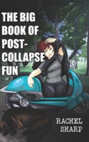 The Big Book of Post-Collapse Fun 151520247X Book Cover