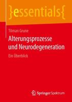 Alterungsprozesse Und Neurodegeneration: Ein Uberblick 3658056134 Book Cover