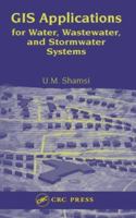 GIS Applications for Water, Wastewater, and Stormwater Systems 0849320976 Book Cover