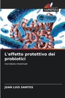 L'effetto protettivo dei probiotici: microbiota intestinale (Italian Edition) 6208809304 Book Cover