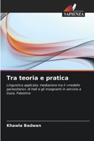 Tra teoria e pratica (Italian Edition) 6209917909 Book Cover