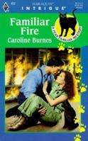 Familiar Fire  (Harlequin Intrigue, No. 452) 0373809581 Book Cover