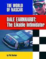 Dale Earnhardt: The Likable Intimidator (The World of Nascar) 1591870011 Book Cover