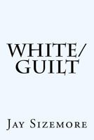 White Guilt 1539505189 Book Cover