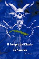 El Templo del Diablo en America 1617648795 Book Cover