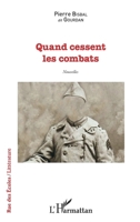 Quand cessent les combats: Nouvelles (Rue Des Écoles) (French Edition) 2343199744 Book Cover