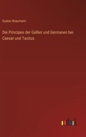 Die Principes der Gallier und Germanen bei Caesar und Tacitus (German Edition) 336853498X Book Cover