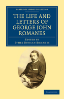 The Life and Letters of George John Romanes, M.A., LL.D., F.R.S. [microform] 9356905789 Book Cover