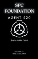 SCP Foundation Agent 420 B0CLRHRGKZ Book Cover