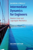 Intermediate Dynamics for Engineers: Newton-Euler and Lagrangian Mechanics 1108494218 Book Cover