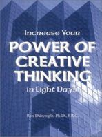Increase Your Power of Creative Thinking in Eight Days 0912057416 Book Cover