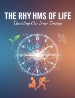 The Rhythms Of Life: Unveiling Our Inner Timings B0GW5M6GWY Book Cover