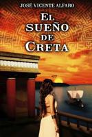 El sueño de Creta (Narración en Castellano) 1987428323 Book Cover