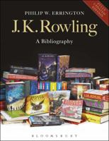 J.K. Rowling: A Bibliography: Updated Edition 1474297250 Book Cover