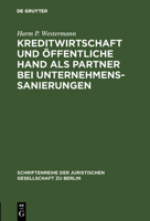 Kreditwirtschaft Und Offentliche Hand ALS Partner Bei Unternehmenssanierungen 311009911X Book Cover
