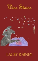 Wine Stains (Fairytale Convergence Retelling) B0B7NYZ4BR Book Cover