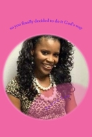 so you finally decided to do it God's way: God's guide to purification 1719481385 Book Cover