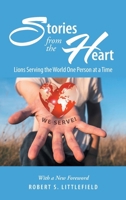 Stories from the Heart: Lions Serving the World One Person at a Time: A Centennial Legacy Project 1546219528 Book Cover