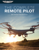 The Complete Remote Pilot (The Complete Pilot Series) (eBundle) 1619545667 Book Cover