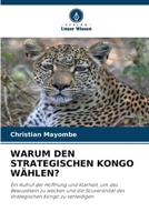 Warum Den Strategischen Kongo Wählen? (German Edition) 6209870449 Book Cover