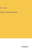 The M.E. Church and Slavery 3382312727 Book Cover