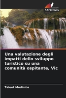 Una valutazione degli impatti dello sviluppo turistico su una comunità ospitante, Vic (Italian Edition) 6208221323 Book Cover