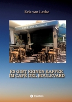 Es gibt keinen Kaffee im Café del Boulevard 3384740696 Book Cover