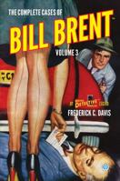 The Complete Cases of Bill Brent, Volume 3 (Dime Detective Library) 1618277421 Book Cover