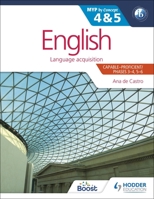 English for the Ib Myp 4 & 5: By Concept 1471868451 Book Cover