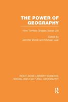 The Power of Geography: How Territory Shapes Social Life 1138989681 Book Cover