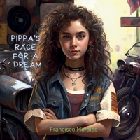 Pippa's Race for a dream: a story of courage B0C91ZLN9D Book Cover