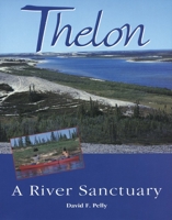 Thelon: A River Sanctuary 1895465214 Book Cover