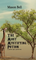 The Most Mystifying Potion 1735907286 Book Cover