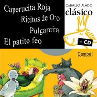 Caperucita Roja, Ricitos de Oro, Pulgarcita, El patito feo (Caballo alado clasico + cd) 8498252555 Book Cover