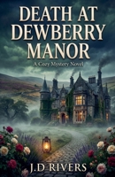 Death at Dewberry Manor B0GY1QG86W Book Cover
