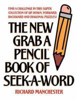 The New Grab a Pencil Book of Seek-A-Word 0884861872 Book Cover