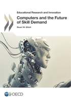 Educational Research and Innovation Computers and the Future of Skill Demand: Edition 2017 (Volume 2017) 9264284389 Book Cover