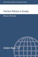 Nuclear Policies in Europe (Adelphi Papers, 327) 0199224277 Book Cover