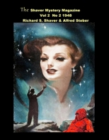 The Shaver Mystery Magazine Vol 2 No 2 1948: Vol 2 No 2 1948 1955087539 Book Cover