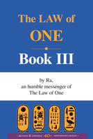 The Law of One, Book Three : By Ra an Humble Messenger (Law of One) 0924608080 Book Cover