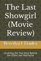 The Last Showgirl (Movie Review): Unveiling the True Story Behind the Glitter and Heartache B0DPWTDR72 Book Cover