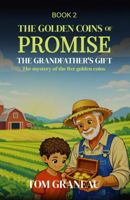 The Golden Coins of Promise: The Grandfather’s Gift B0GKQ44MKK Book Cover