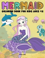 Mermaid Coloring Book for Kids ages 4-8: Big Book of Cute and Beautiful Mermaid Coloring Books for Girls B08CG6H9J7 Book Cover