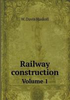 Railway Construction Volume 1 5518744757 Book Cover