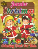 100 jumbo christmas coloring book for kids: Christmas Coloring Book For Kids B0BFWV2FLJ Book Cover